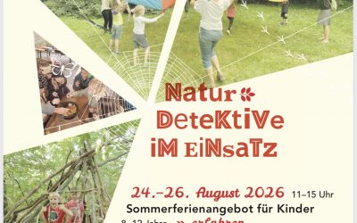 24.-27.08.2026 Natur-Detektive im Einsatz das Sommerferienangebot
